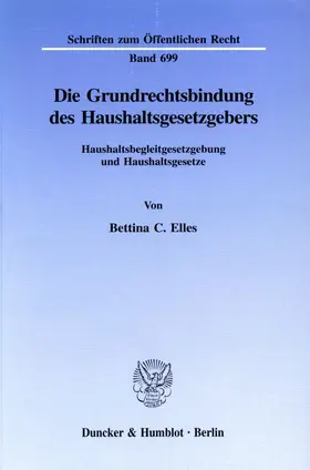 Elles |  Die Grundrechtsbindung des Haushaltsgesetzgebers. | Buch |  Sack Fachmedien