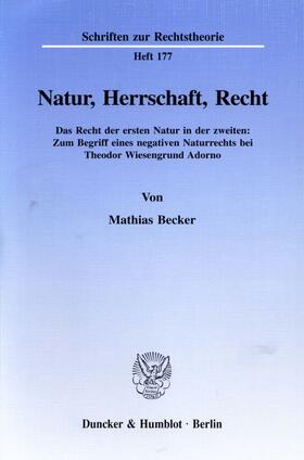 Becker |  Natur, Herrschaft, Recht. | Buch |  Sack Fachmedien