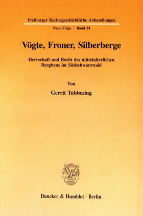 Tubbesing |  Vögte, Froner, Silberberge. | Buch |  Sack Fachmedien
