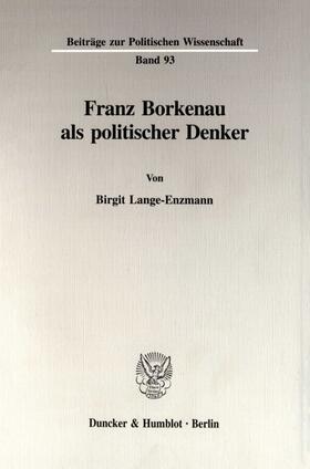 Lange-Enzmann |  Franz Borkenau als politischer Denker. | Buch |  Sack Fachmedien