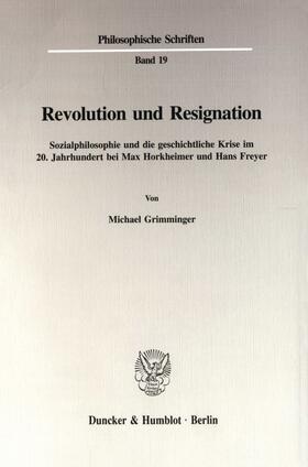 Grimminger | Revolution und Resignation. | Buch | 978-3-428-08778-5 | sack.de