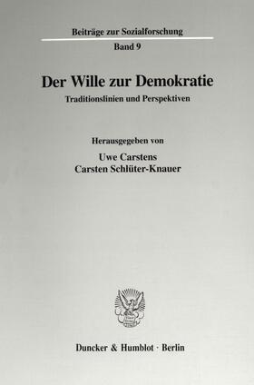 Carstens / Schlüter-Knauer |  Der Wille zur Demokratie. | Buch |  Sack Fachmedien