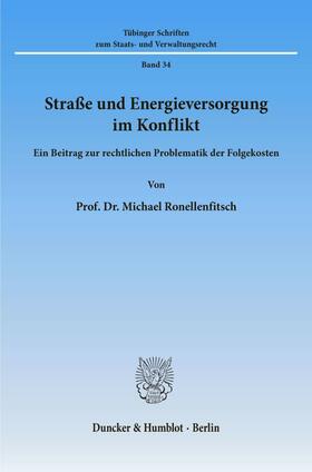 Ronellenfitsch |  Straße und Energieversorgung im Konflikt. | Buch |  Sack Fachmedien