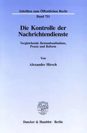 Hirsch |  Die Kontrolle der Nachrichtendienste. | Buch |  Sack Fachmedien