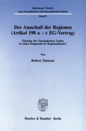 Theissen |  Der Ausschuß der Regionen (Artikel 198 a - c EG-Vertrag). | Buch |  Sack Fachmedien