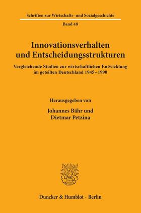 Bähr / Petzina |  Innovationsverhalten und Entscheidungsstrukturen. | Buch |  Sack Fachmedien