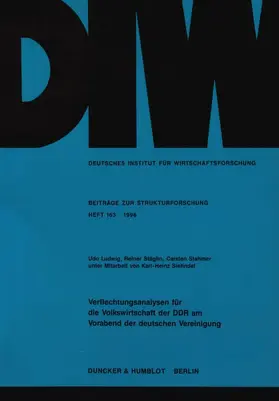 Ludwig / Stäglin / Stahmer |  Verflechtungsanalysen für die Volkswirtschaft der DDR am Vorabend der deutschen Vereinigung. | Buch |  Sack Fachmedien