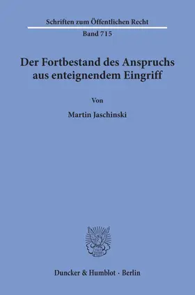 Jaschinski | Der Fortbestand des Anspruchs aus enteignendem Eingriff. | Buch | 978-3-428-08903-1 | sack.de