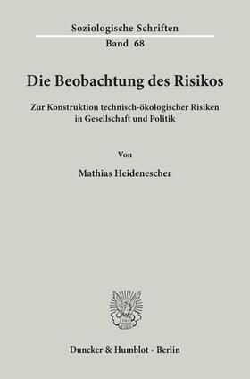 Heidenescher |  Die Beobachtung des Risikos. | Buch |  Sack Fachmedien