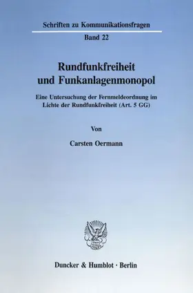 Oermann |  Rundfunkfreiheit und Funkanlagenmonopol. | Buch |  Sack Fachmedien