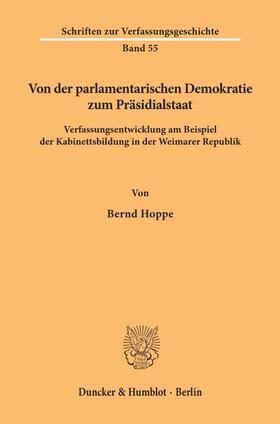 Hoppe |  Von der parlamentarischen Demokratie zum Präsidialstaat. | Buch |  Sack Fachmedien