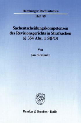 Steinmetz |  Sachentscheidungskompetenzen des Revisionsgerichts in Strafsachen (§ 354 Abs. 1 StPO). | Buch |  Sack Fachmedien
