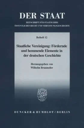 Brauneder / Kohl |  Staatliche Vereinigung: Fördernde und hemmende Elemente in der deutschen Geschichte. | Buch |  Sack Fachmedien