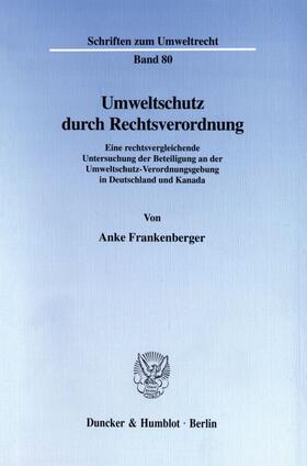 Frankenberger |  Umweltschutz durch Rechtsverordnung. | Buch |  Sack Fachmedien