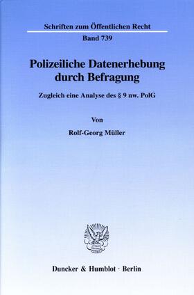 Müller |  Polizeiliche Datenerhebung durch Befragung | Buch |  Sack Fachmedien