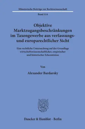 Bardarsky |  Objektive Marktzugangsbeschränkungen im Taxengewerbe aus verfassungs- und europarechtlicher Sicht. | Buch |  Sack Fachmedien