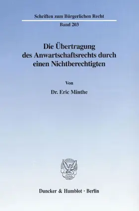 Minthe | Die Übertragung des Anwartschaftsrechts durch einen Nichtberechtigten. | Buch | 978-3-428-09248-2 | sack.de