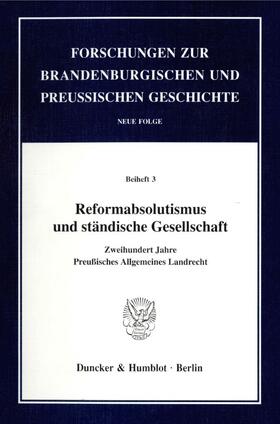 Birtsch / Willoweit |  Reformabsolutismus und ständische Gesellschaft. | Buch |  Sack Fachmedien