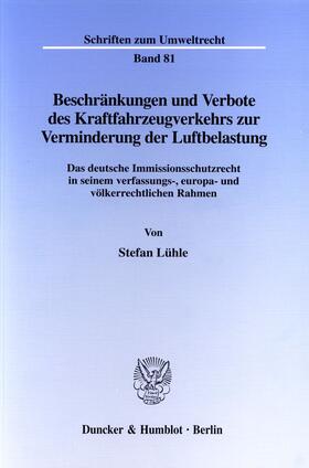 Lühle | Beschränkungen und Verbote des Kraftfahrzeugverkehrs zur Verminderung der Luftbelastung. | Buch | 978-3-428-09305-2 | sack.de