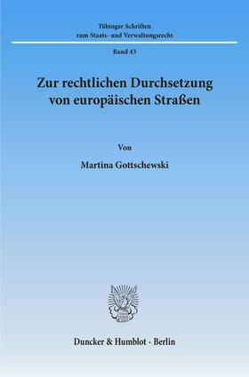 Gottschewski |  Zur rechtlichen Durchsetzung von europäischen Straßen. | Buch |  Sack Fachmedien