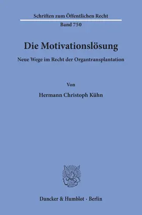 Kühn | Die Motivationslösung. | Buch | 978-3-428-09341-0 | sack.de