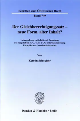 Schweizer |  Der Gleichberechtigungssatz - neue Form, alter Inhalt? | Buch |  Sack Fachmedien