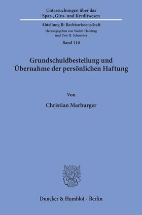 Marburger |  Grundschuldbestellung und Übernahme der persönlichen Haftung. | Buch |  Sack Fachmedien