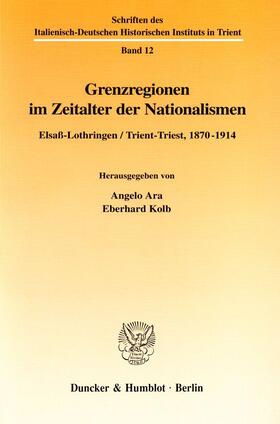 Ara / Kolb |  Grenzregionen im Zeitalter der Nationalismen | Buch |  Sack Fachmedien