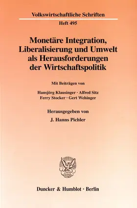 Pichler |  Monetäre Integration, Liberalisierung und Umwelt als Herausforderungen der Wirtschaftspolitik. | Buch |  Sack Fachmedien