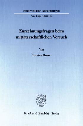 Buser |  Zurechnungsfragen beim mittäterschaftlichen Versuch. | Buch |  Sack Fachmedien