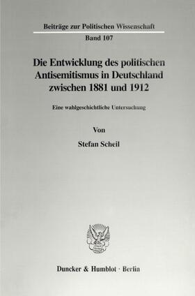 Scheil |  Die Entwicklung des politischen Antisemitismus in Deutschland zwischen 1881 und 1912. | Buch |  Sack Fachmedien