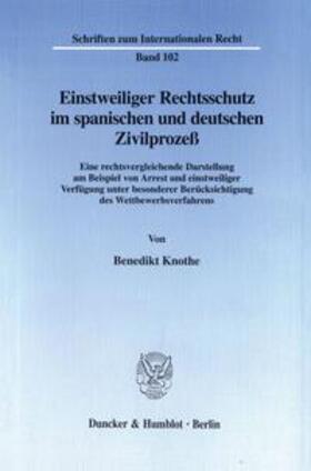 Knothe |  Einstweiliger Rechtsschutz im spanischen und deutschen Zivilprozeß. | Buch |  Sack Fachmedien