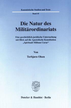 Olsen |  Die Natur des Militärordinariats. | Buch |  Sack Fachmedien