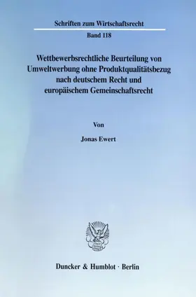 Ewert |  Wettbewerbsrechtliche Beurteilung von Umweltwerbung ohne Produktqualitätsbezug nach deutschem Recht und europäischem Gemeinschaftsrecht. | Buch |  Sack Fachmedien