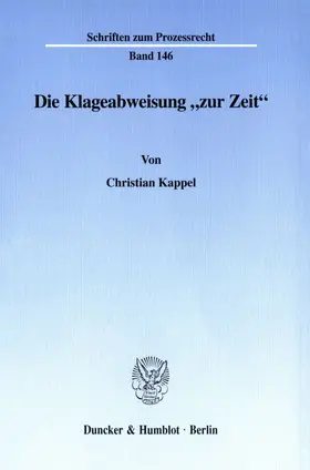 Kappel |  Die Klageabweisung "zur Zeit". | Buch |  Sack Fachmedien