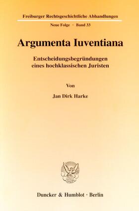 Harke |  Argumenta Iuventiana. | Buch |  Sack Fachmedien