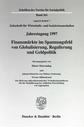 Duwendag |  Finanzmärkte im Spannungsfeld von Globalisierung, Regulierung und Geldpolitik. Johann-Heinrich-von-Thünen-Vorlesung: | Buch |  Sack Fachmedien