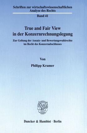 Kramer |  True and Fair View in der Konzernrechnungslegung. | Buch |  Sack Fachmedien