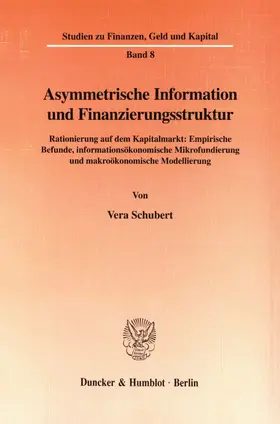 Schubert |  Asymmetrische Information und Finanzierungsstruktur. | Buch |  Sack Fachmedien