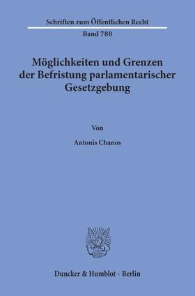 Chanos | Möglichkeiten und Grenzen der Befristung parlamentarischer Gesetzgebung. | Buch | 978-3-428-09649-7 | sack.de