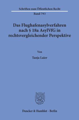 Laier | Das Flughafenasylverfahren nach § 18a AsylVfG in rechtsvergleichender Perspektive. | Buch | 978-3-428-09702-9 | sack.de