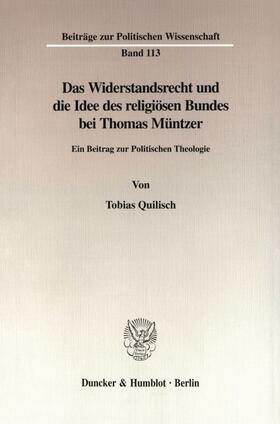 Quilisch |  Das Widerstandsrecht und die Idee des religiösen Bundes bei Thomas Müntzer. | Buch |  Sack Fachmedien