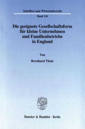 Thole | Die geeignete Gesellschaftsform für kleine Unternehmen und Familienbetriebe in England. | Buch | 978-3-428-09798-2 | sack.de