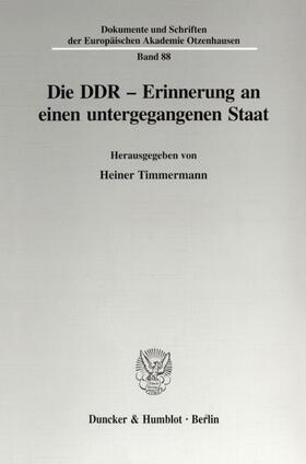 Timmermann |  Die DDR - Erinnerung an einen untergegangenen Staat. | Buch |  Sack Fachmedien