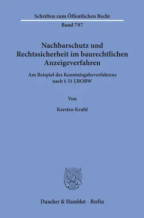 Kruhl |  Nachbarschutz und Rechtssicherheit im baurechtlichen Anzeigeverfahren. | Buch |  Sack Fachmedien