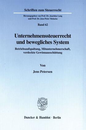 Petersen |  Unternehmenssteuerrecht und bewegliches System. | Buch |  Sack Fachmedien