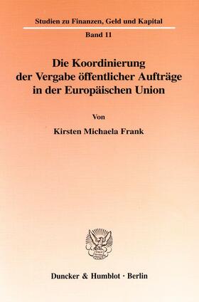 Frank |  Frank, K: Koordinierung der Vergabe öffentlicher Aufträge in | Buch |  Sack Fachmedien