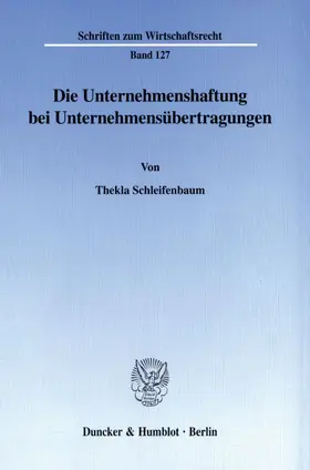 Schleifenbaum |  Die Unternehmenshaftung bei Unternehmensübertragungen. | Buch |  Sack Fachmedien