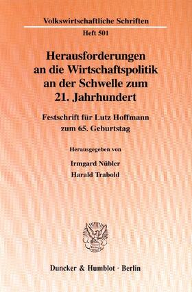 Nübler / Trabold |  Herausforderungen an die Wirtschaftspolitik an der Schwelle zum 21. Jahrhundert. | Buch |  Sack Fachmedien