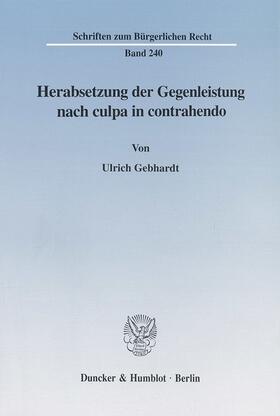Gebhardt |  Gebhardt, U: Herabsetzung der Gegenleistung nach culpa in co | Buch |  Sack Fachmedien